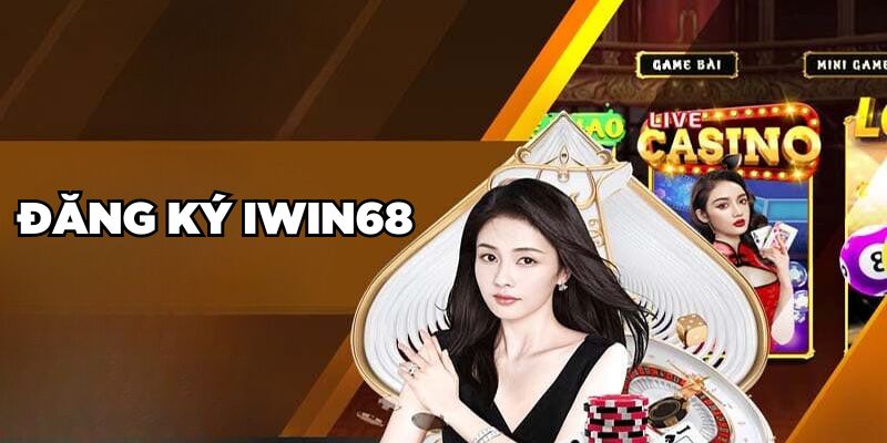 Cách đăng ký IWIN68