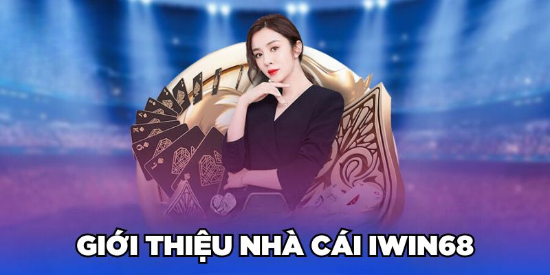 Giới thiệu nhà cái IWIN68