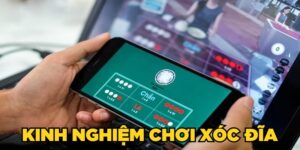 Chia Sẻ Kinh Nghiệm Chơi Xóc Đĩa Bất Bại Từ Cao Thủ
